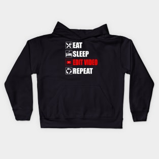 Eat Sleep Edit Video Repeat - Funny Youtuber Creator content Kids Hoodie